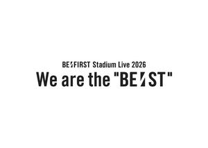 BE:FIRST Stadium Live 2026 We are the 